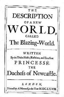 1666年出版的烏托邦式故事《The Blazing World》，內容講述了星際旅行和多重宇宙，堪稱科幻小說界的早期先驅之一。