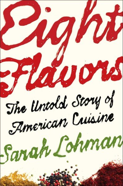 《八種味道：美式料理不為人知的故事》（Eight Flavors: The Untold Story of American Cuisine）書封。